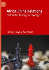 Africa-China Relations - Lloyd G. Adu Amoah - 9789819543694