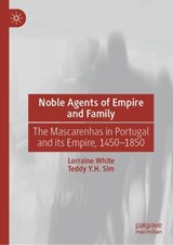 Noble Agents of Empire and Family - Lorraine White ;  Teddy Y.H. Sim - 9789819545629