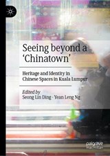 Seeing beyond a ‘Chinatown’ - Seong Lin Ding ; Yean Leng Ng - 9789819555802