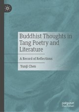 Buddhist Thoughts in Tang Poetry and Literature - Yunji Chen - 9789819564361