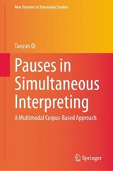 Pauses in Simultaneous Interpreting - Taoyun Qi - 9789819568048