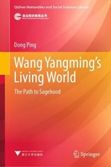 Wang Yangming’s Living World -  Ping Dong - 9789819584642