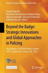 Beyond the Badge: Strategic Innovations and Global Approaches in Policing -  - 9789819680306