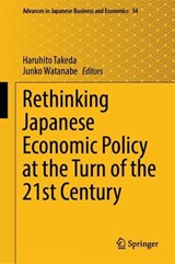 Rethinking Japanese economic policy at the turn of the 21st century - Haruhito Takeda ; Junko Watanabe - 9789819755110