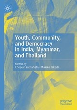 Youth, Community, and Democracy in India, Myanmar, and Thailand -  - 9789819763801
