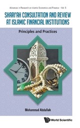 Shari'ah Consultation And Review At Islamic Financial Institutions: Principles And Practices - Mohammad Abdullah - 9789819818488