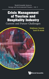 Crisis Management Of Tourism And Hospitality Industry: Current And Future Challenges - Stephane (Universite Paris-saclay Goutte ; Said (Paris School Of Business El-atiek - 9789819825349