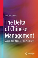The Delta of Chinese Management - Jane Jian Zhang - 9789819910106