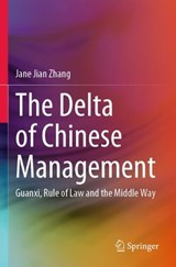 The Delta of Chinese Management - Jane Jian Zhang - 9789819910137