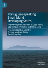 Portuguese-speaking Small Island Developing States - Francisco José B.S. Leandro ; Enrique Martínez-Galán ; Paulo Gonçalves - 9789819933815