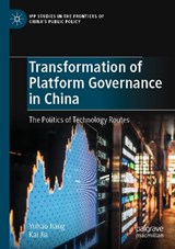 Transformation of Platform Governance in China - Yuhao Jiang ; Kai Jia - 9789819964581