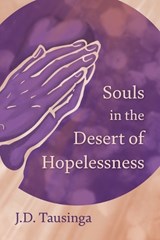 Souls in the Desert of Hopelessness - J D Tausinga - 9789821022866