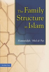 Family Structure in Islam - Abd Al Ati Hammudah - 9789839541632