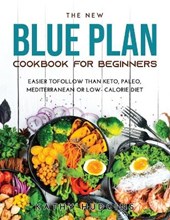 The New Blue Plan Cookbook for Beginners