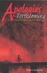 Apologies Forthcoming - Xujun Eberlein - 9789881774286