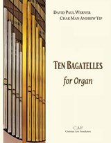 Ten Bagatelles for Organ - David Paul Werner - 9789881882028