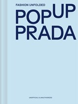 Fashion Unfolded: Pop-Up Prada - fashionary team - 9789887195504