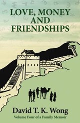 Love, Money and Friendships - David T K Wong - 9789887554745