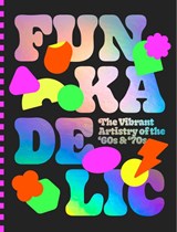 Funkadelic: The Vibrant Artistry of the '70s - Victionary - 9789887684459