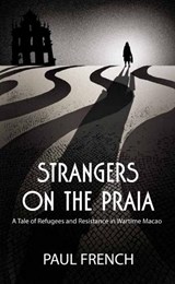 Strangers on the Praia - Paul French - 9789887963899