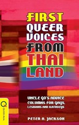First Queer Voices from Thailand - Uncle Go`s Advice Columns for Gays, Lesbians and Kathoeys - Peter Jackson - 9789888083268