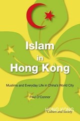 Islam in Hong Kong - Paul O'Connor - 9789888139576