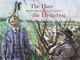 Hare & the Hedgehog - Brothers Grimm - 9789888240401