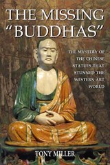 The Missing Buddhas - MILLER,  Tony - 9789888552924