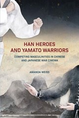 Han Heroes and Yamato Warriors - WEISS,  Amanda - 9789888754274