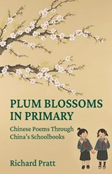 Plum Blossoms in Primary - Richard Pratt - 9789888904709