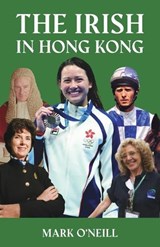 The Irish in Hong Kong - Mark O'Neil - 9789888904839