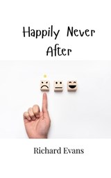 Happily Never After - Richard Evans - 9789908000213