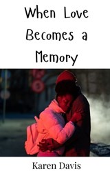 When Love Becomes a Memory - Karen Davis - 9789908000947
