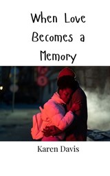When Love Becomes a Memory - Karen Davis - 9789908000954