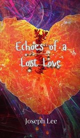 Echoes of a Lost Love - Joseph Lee - 9789908001142