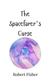 The Spacefarer's Curse - Robert Fisher - 9789908004129