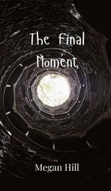 The Final Moment - Megan Hill - 9789908005881
