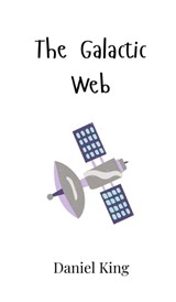 The Galactic Web - Daniel King - 9789908008400