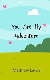 You Are My Adventure - Matthew Lewis - 9789908010298