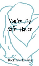 You're My Safe Haven - Richard Evans - 9789908013060