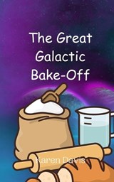 The Great Galactic Bake-Off - Karen Davis - 9789908013633