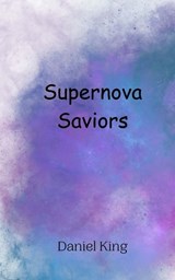 Supernova Saviors - Daniel King - 9789908013756