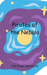Pirates of the Nebula - Michael Bennett - 9789908013992