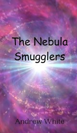 The Nebula Smugglers - Andrew White - 9789908015262