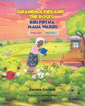 Grandma Pipi and the Roses/ Bibi Pipi Na Maua Waridi