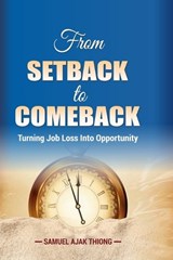 From Setback to Comeback - Samuel Ajak Thiong - 9789914351071