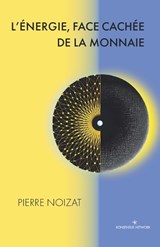 L'énergie, face cachée de la monnaie - Pierre Noizat - 9789916723869