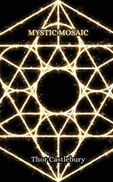 Mystic Mosaic - Thor Castlebury - 9789916850565