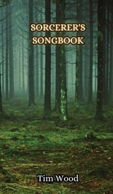 Sorcerer's Songbook - Tim Wood - 9789916850756