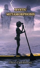 Mystic Metamorphosis - Thor Castlebury - 9789916851135
